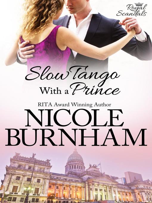 Title details for Slow Tango With a Prince by Nicole Burnham - Available